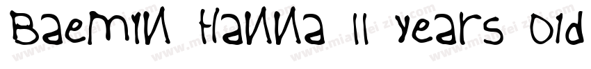 Baemin Hanna 11 years old Regular字体转换